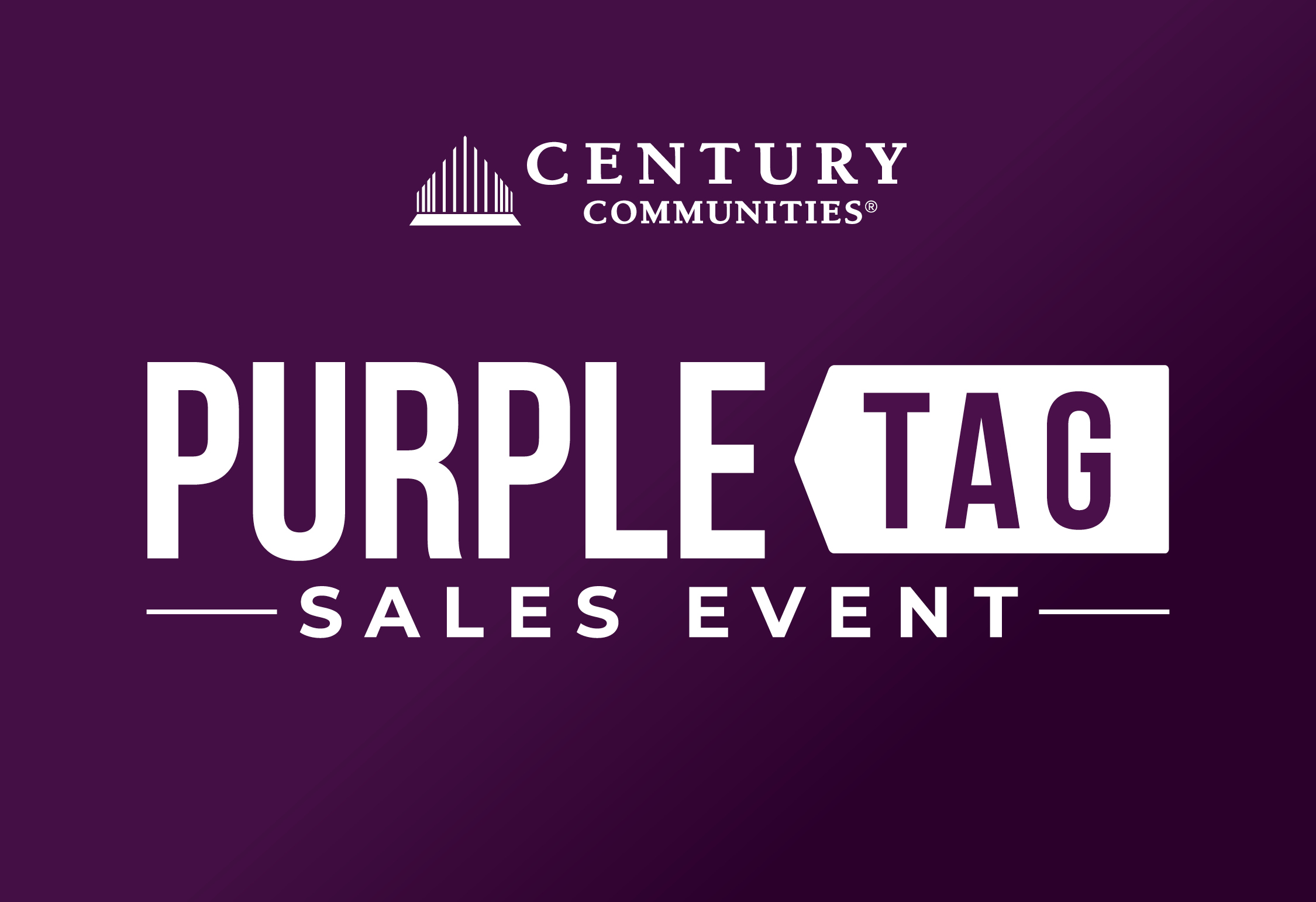Century Communities Purple Tag Sales Event